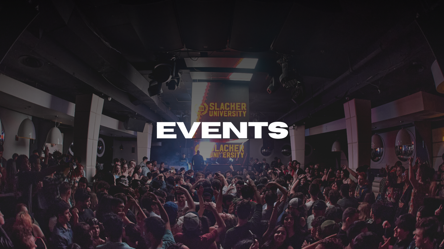 SLACKER UNIVERSITY - EVENTS